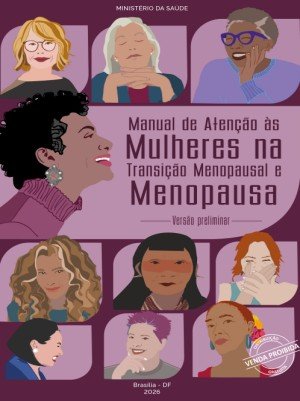 Poster educativo do Ministério da Saúde sobre atendimento a mulheres na transição menopausal, com retratos de mulheres de várias etnias em tons de roxo.